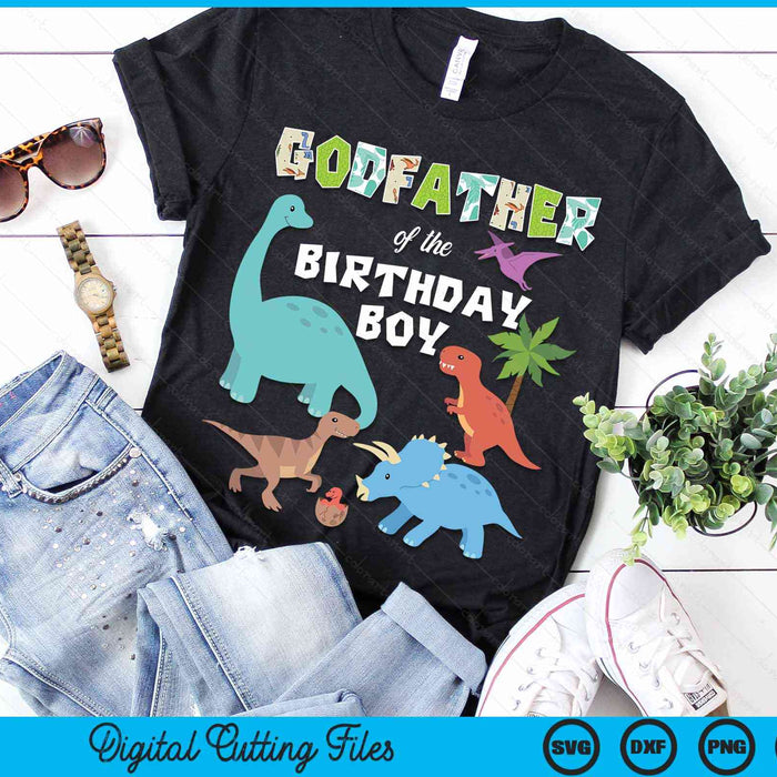 Godfather Of The Birthday Boy Dinosaur Birthday Theme SVG PNG Digital Cutting Files