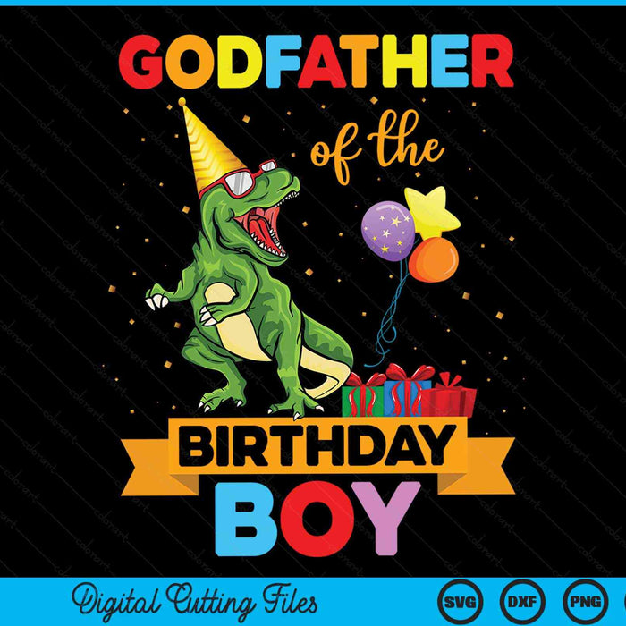 Godfather Of The Birthday Boy Family Matching Dinosaur Squad SVG PNG Digital Cutting Files