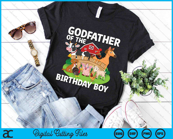 Godfather Of The Birthday Boy Farm Animal Bday Party Celebration SVG PNG Digital Printable Files