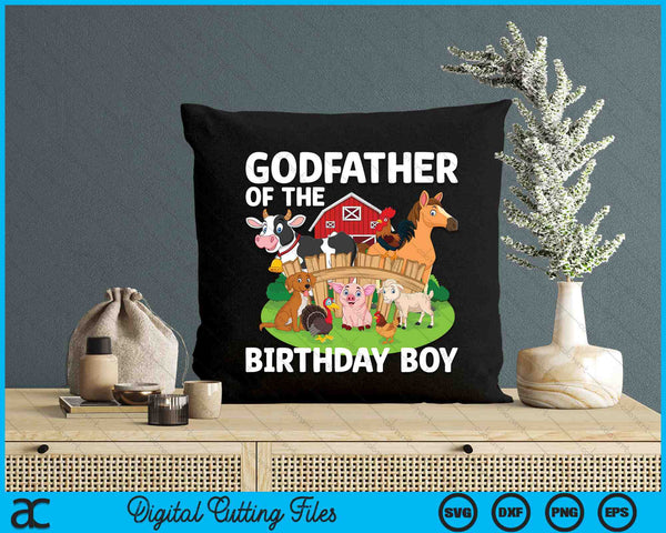 Godfather Of The Birthday Boy Farm Animal Bday Party Celebration SVG PNG Digital Printable Files