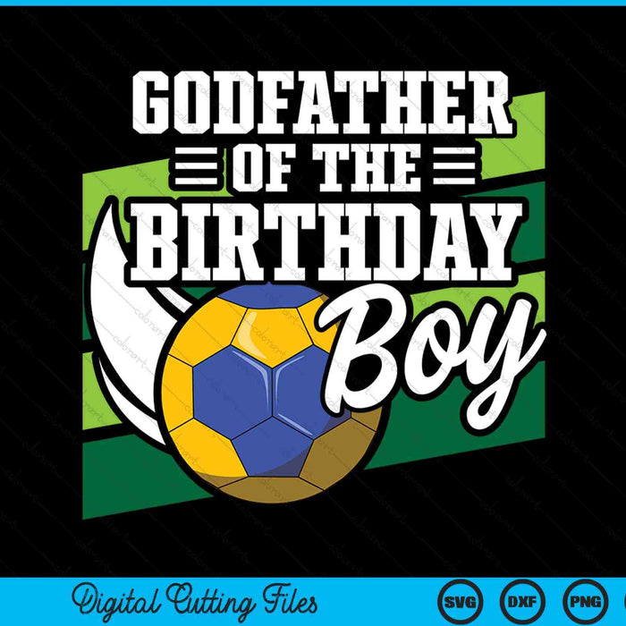 Godfather of the birthday boy handball lover SVG cut file