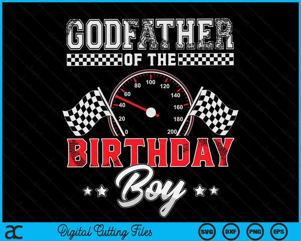 Godfather of the Birthday Boy Race Car Racing Car Driver SVG PNG digitale afdrukbare bestanden