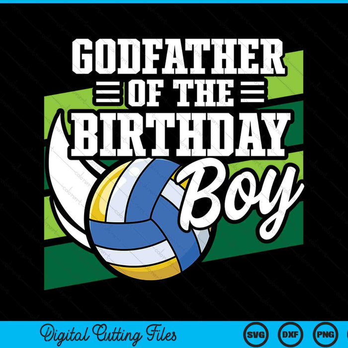 Godfather of the birthday boy volleyball lover SVG cut file
