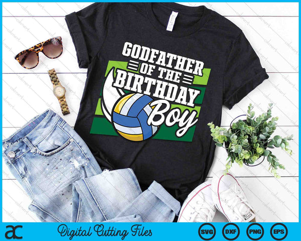 Godfather Of The Birthday Boy Volleyball Lover Birthday SVG PNG Digital Cutting Files