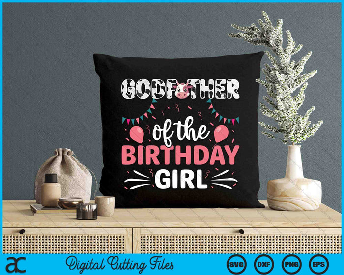 Godfather Of The Birthday Girl Cow SVG PNG Digital Cutting Files