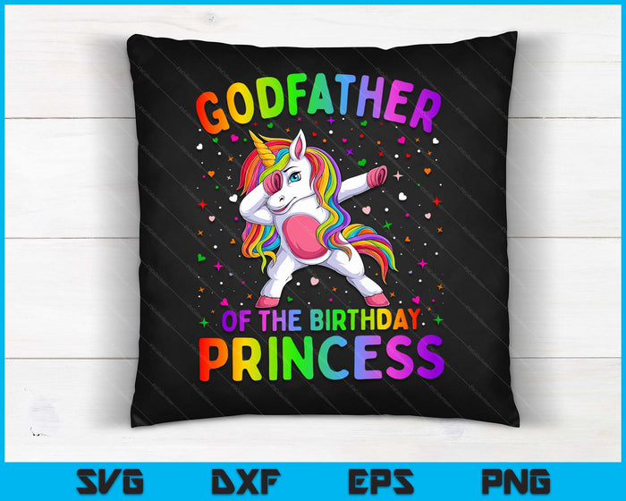 Godfather Of The Birthday Princess Girl Dabbing Unicorn SVG PNG Digital Printable Files