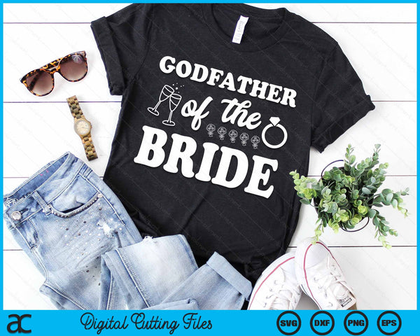 Godfather Of The Bride Wedding Bachelor Party SVG PNG Digital Cutting Files