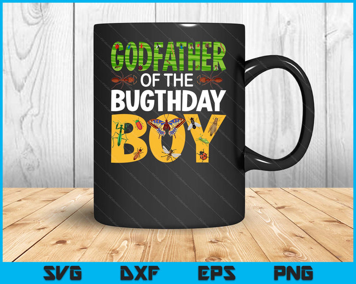 Godfather Of The Bugthday Boy Bug Themed Birthday Party Insects SVG PNG Digital Printable Files