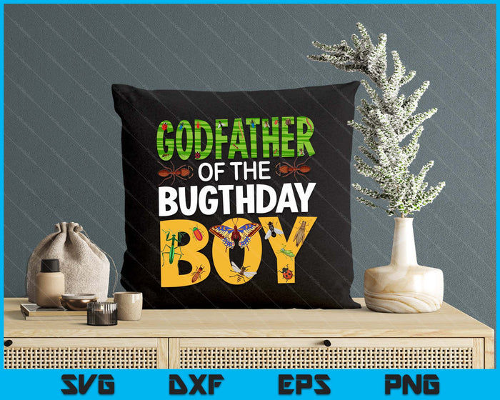 Godfather Of The Bugthday Boy Bug Themed Birthday Party Insects SVG PNG Digital Printable Files