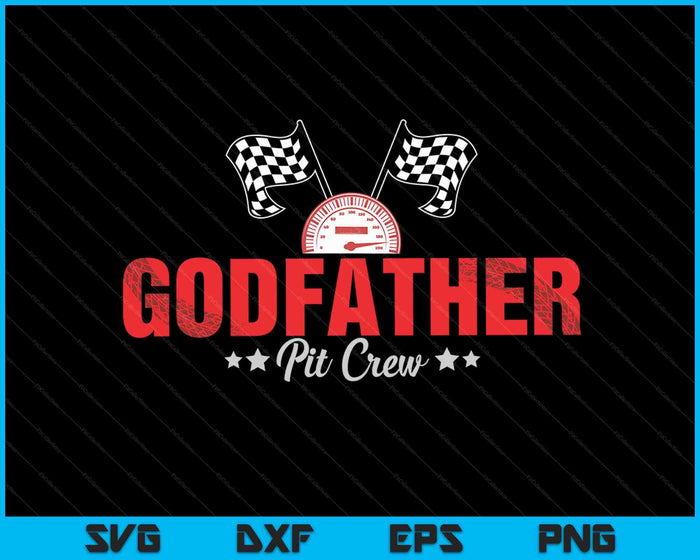 Godfather Pit Crew Race Car Racing Family SVG PNG digitale afdrukbare bestanden