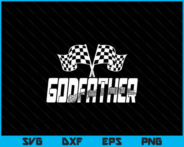 Godfather Pit Crew Family Racing Birthday Race Car SVG PNG Digital Printable Files