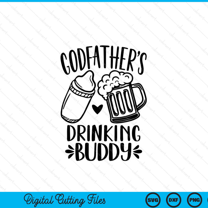 Godfather's drinking buddy Father's Day SVG cut file