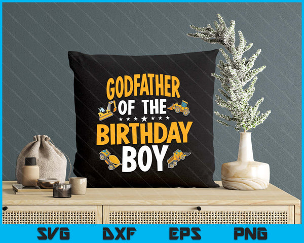 Godfather of the Birthday Boy Construction Worker Bday Party SVG PNG Digital Cutting Files