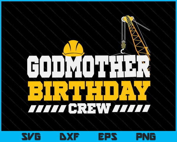 Godmather Birthday Crew Construction Birthday Party SVG PNG Digital Printable Files
