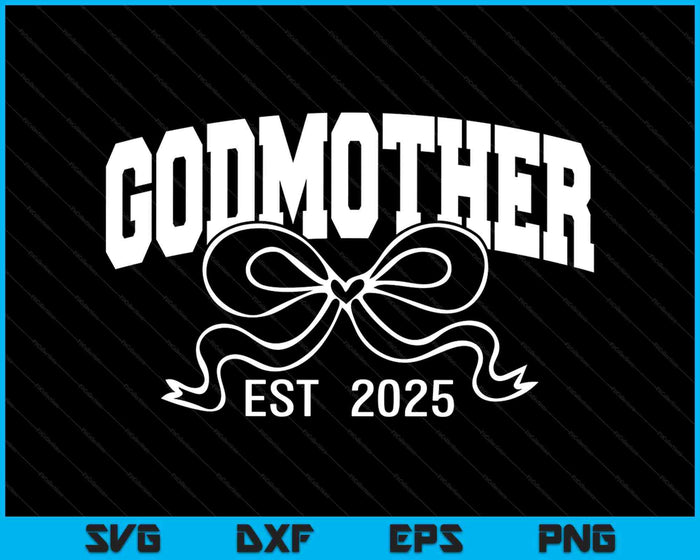 Godmother Est 2025 Coquette Bow SVG PNG Digital Printable Files