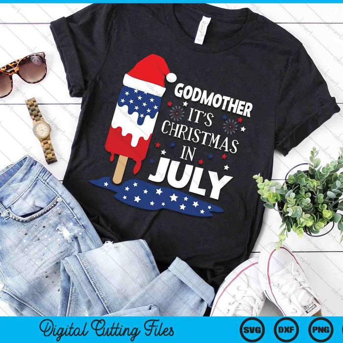 Godmother It's Christmas In July Ice Pops 4th of July SVG PNG Digital Cutting Files