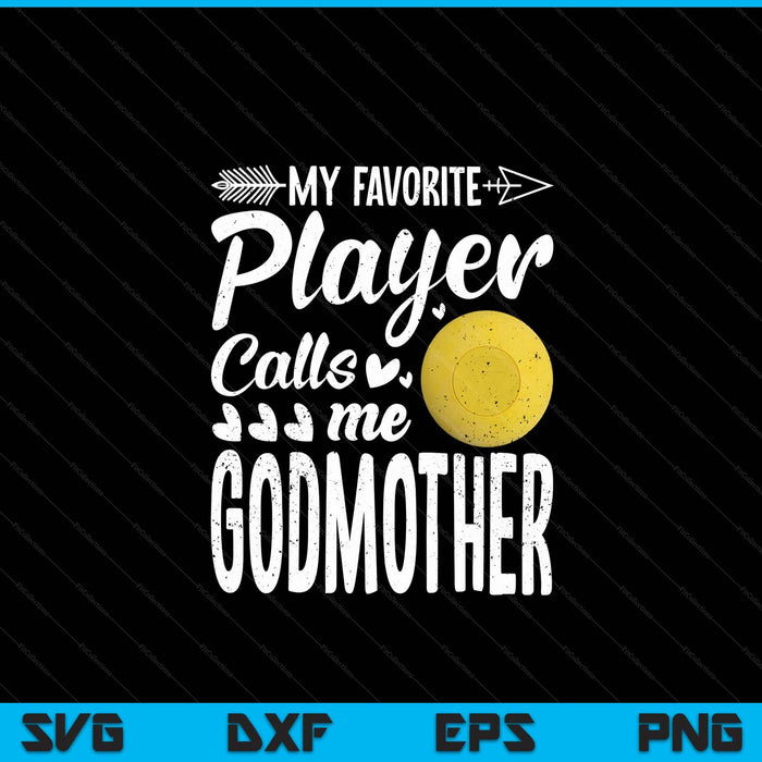 Godmother lacrosse ball my favorite player calls me godmother SVG PNG cut file for Cricut