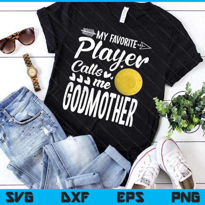 Godmother Lacrosse Ball My Favorite Player Calls Me Godmother SVG PNG Digital Printable Files