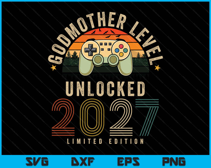 Godmother Level Unlocked 2027 Godmother Est 2027 Prompted SVG PNG Digital Printable Files