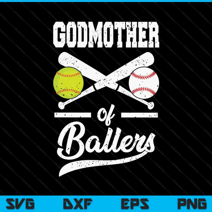 Godmother of ballers baseball and softball player for SVG cut file