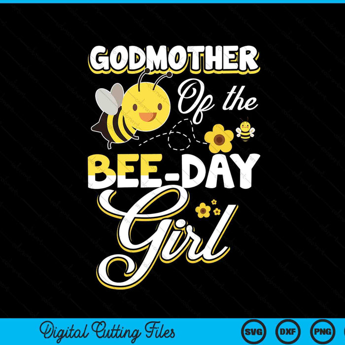 Godmother of the bee day girl bee birthday party theme SVG cut file
