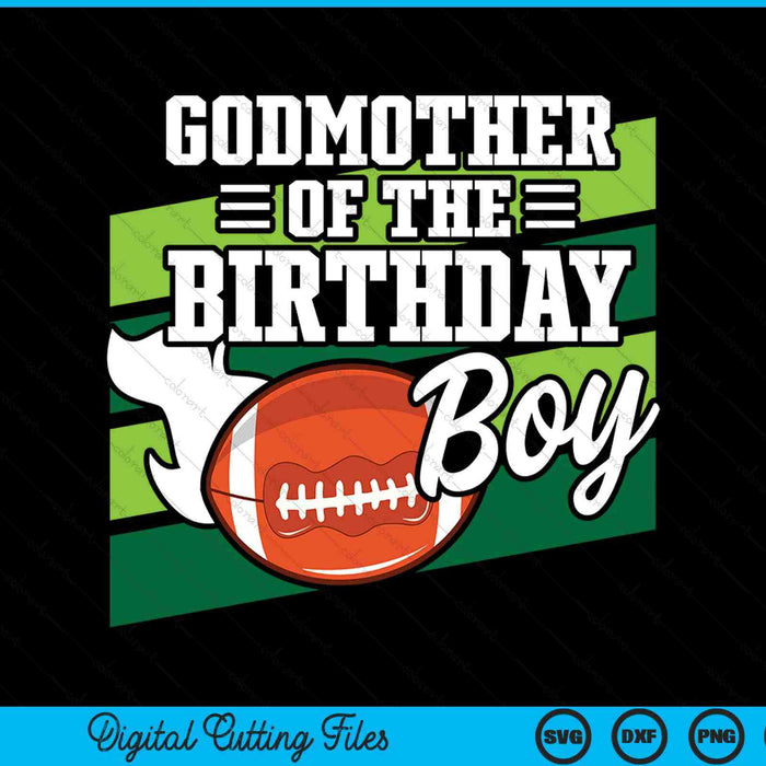 Godmother of the birthday boy American football lover SVG cut file