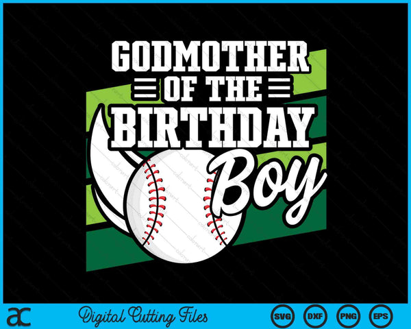Godmother of the birthday boy baseball lover SVG cut file