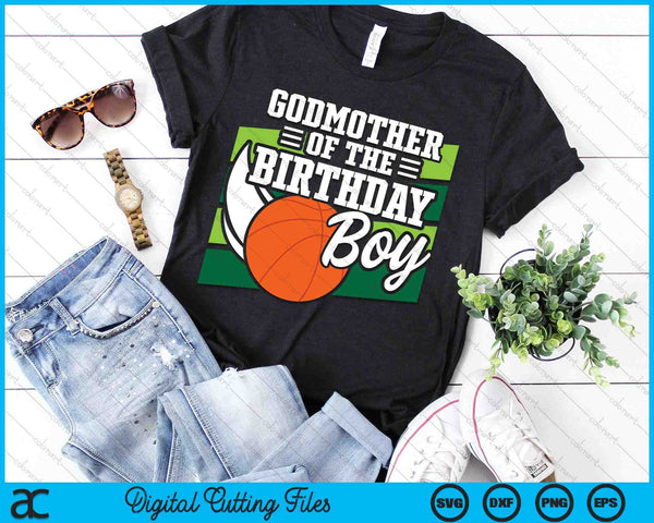 Godmother Of The Birthday Boy Basketball Lover Birthday SVG PNG Digital Cutting Files