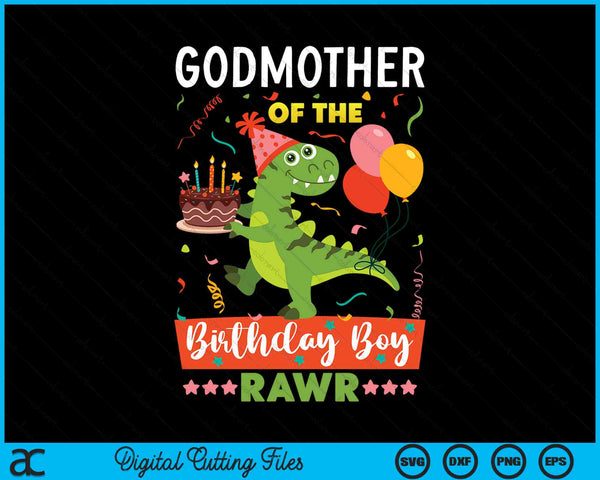 Godmother Of The Birthday Boy Dinosaur SVG PNG Digital Cutting Files