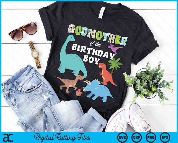 Godmother Of The Birthday Boy Dinosaur Birthday Theme SVG PNG Digital Cutting Files