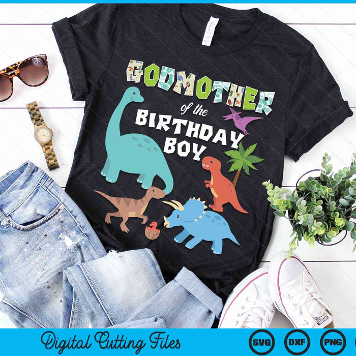 Godmother Of The Birthday Boy Dinosaur Birthday Theme SVG PNG Digital Cutting Files