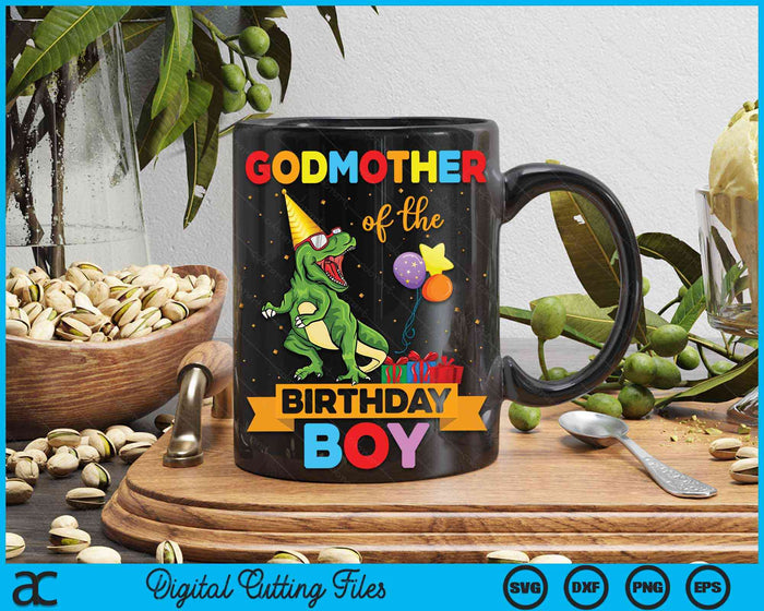 Godmother Of The Birthday Boy Family Matching Dinosaur Squad SVG PNG Digital Cutting Files