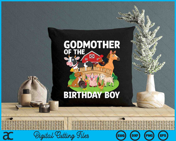 Godmother Of The Birthday Boy Farm Animal Bday Party Celebration SVG PNG Digital Printable Files