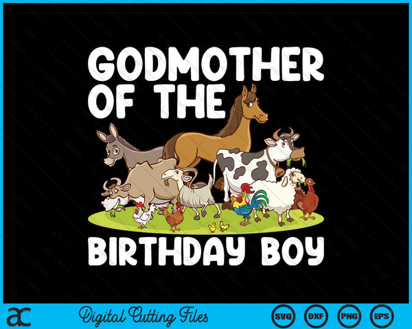 Godmother Of The Birthday Boy Farm Animals Theme SVG PNG Digital Cutting Files
