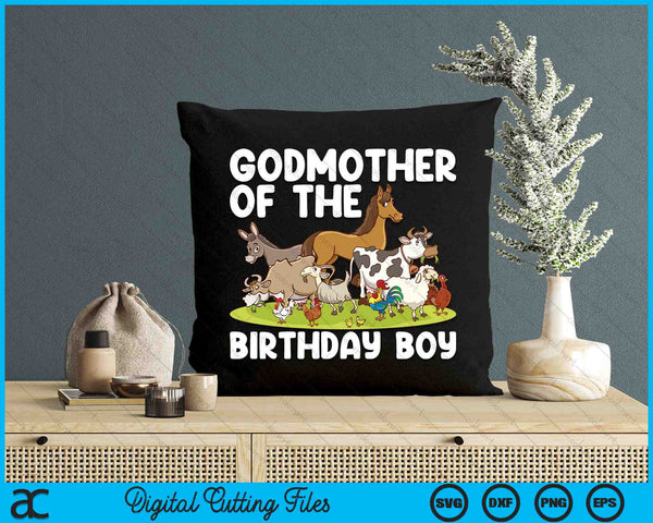 Godmother Of The Birthday Boy Farm Animals Theme SVG PNG Digital Cutting Files
