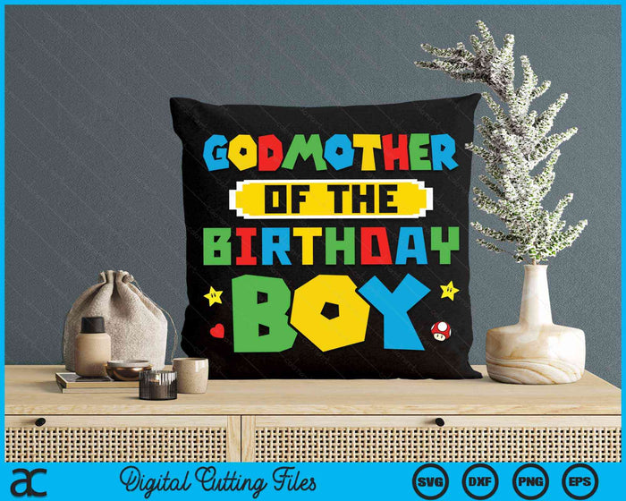 Godmother Of The Birthday Boy Game Gaming Family SVG PNG Digital Cutting Files