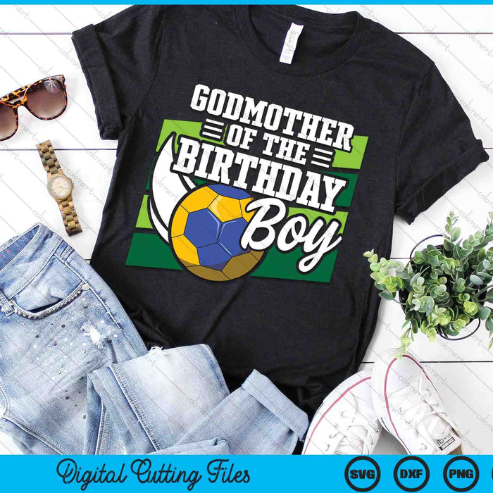 Godmother Of The Birthday Boy Handball Lover Birthday SVG PNG Digital Cutting Files