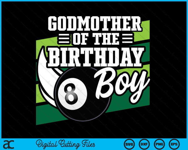 Godmother Of The Birthday Boy Pool Ball Lover Birthday SVG PNG Digital Cutting Files