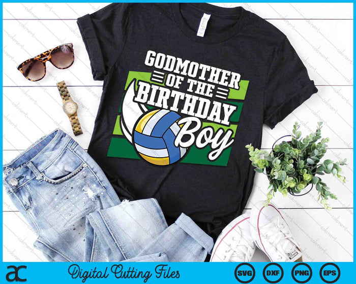 Godmother Of The Birthday Boy Volleyball Lover Birthday SVG PNG Digital Cutting Files