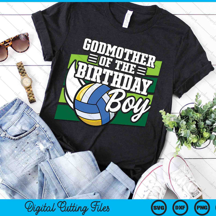 Godmother Of The Birthday Boy Volleyball Lover Birthday SVG PNG Digital Cutting Files