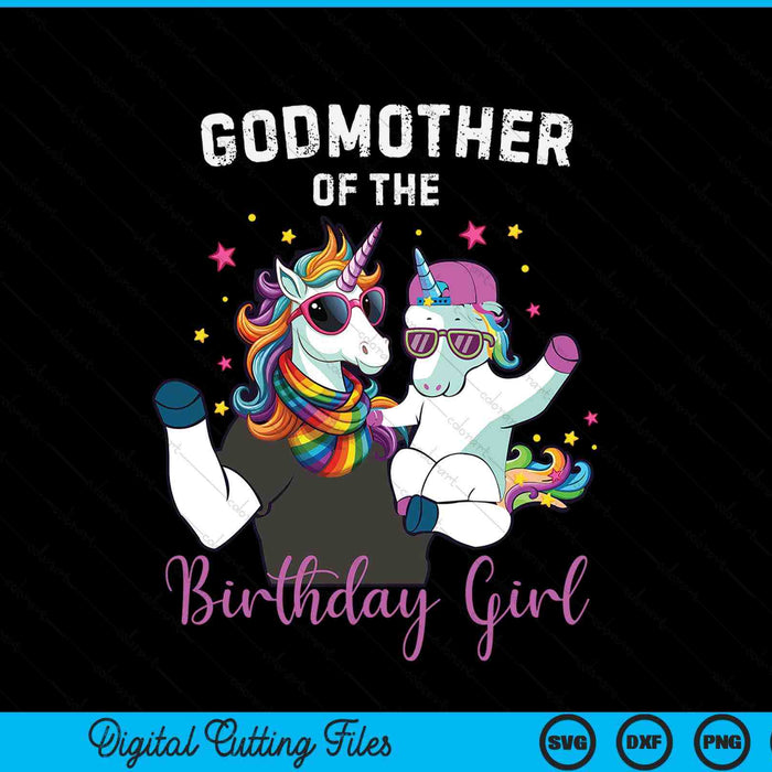 Godmother of the birthday girl unicorn family SVG cut file