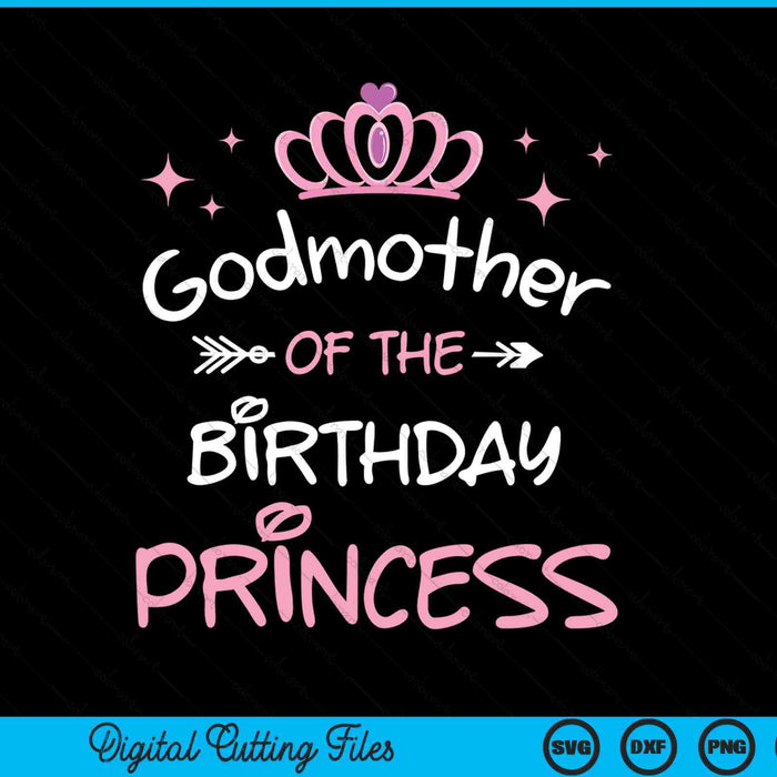 Godmother of the birthday princess SVG PNG cut file for Cricut