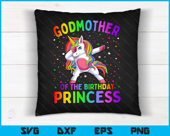 Godmother Of The Birthday Princess Girl Dabbing Unicorn SVG PNG Digital Printable Files