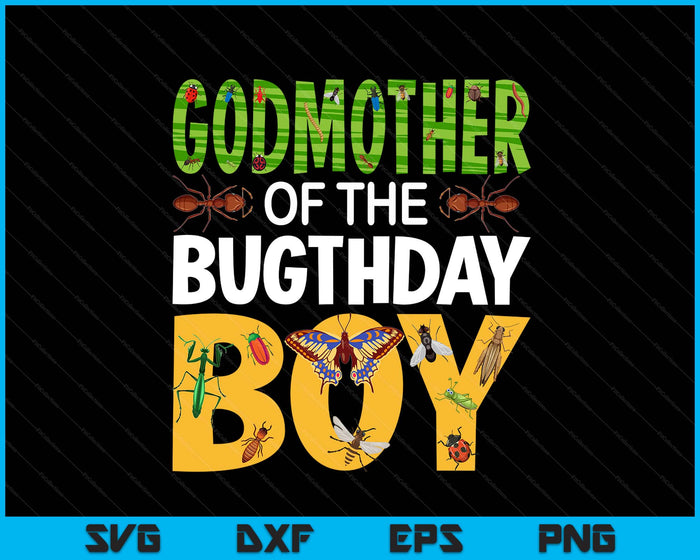 Godmother Of The Bugthday Boy Bug Themed Birthday Party Insects SVG PNG Digital Printable Files