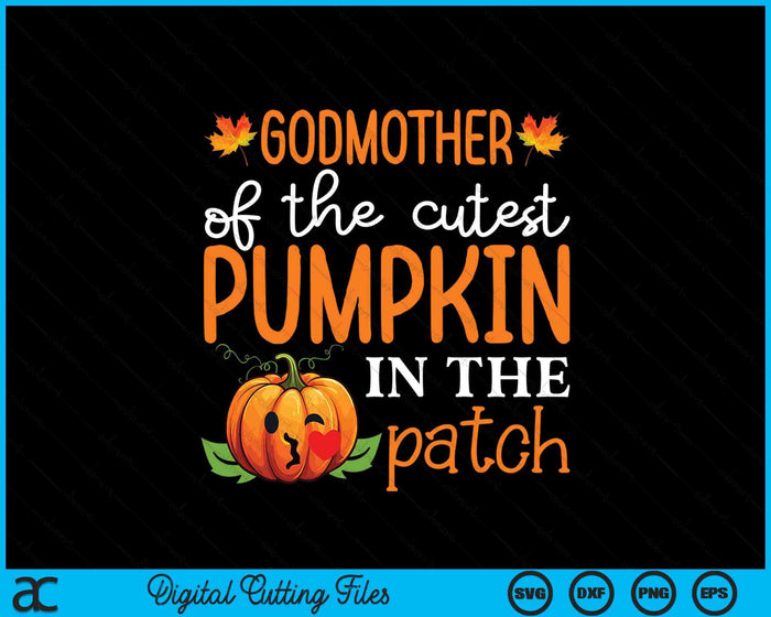 Godmother Of The Cutest Pumpkin In The Patch Halloween SVG PNG Digital Cutting File