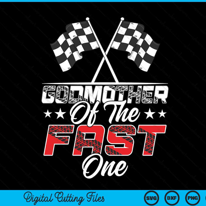 Godmother of the fast one first birthday racing car family SVG cut file