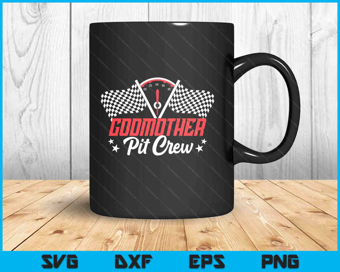 Godmother Pit Crew Birthday Party Race Car Lover Racing Family SVG PNG Digital Printable Files