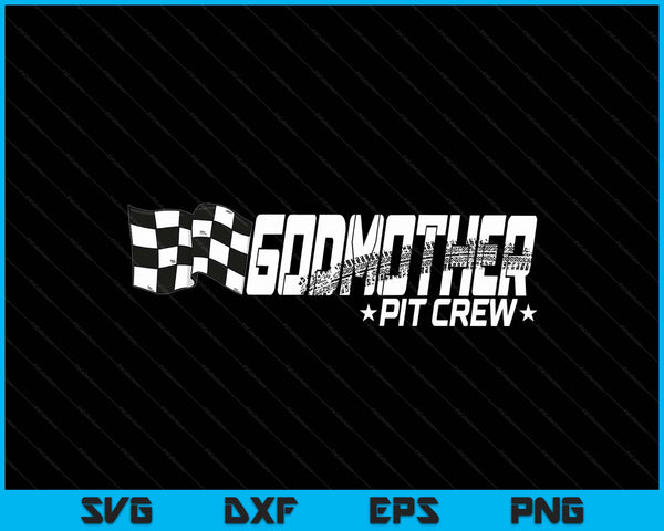 Godmother pit crew race car birthday family racing SVG cut file
