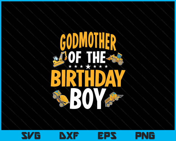 Godmother of the birthday boy construction worker bday party SVG cut file