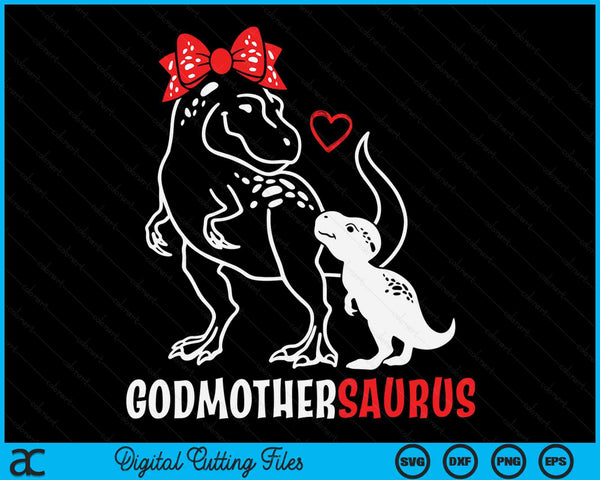 Godmothersaurus Godmother Dinosaur Baby Godmother Mother's Day SVG PNG Digital Cutting Files